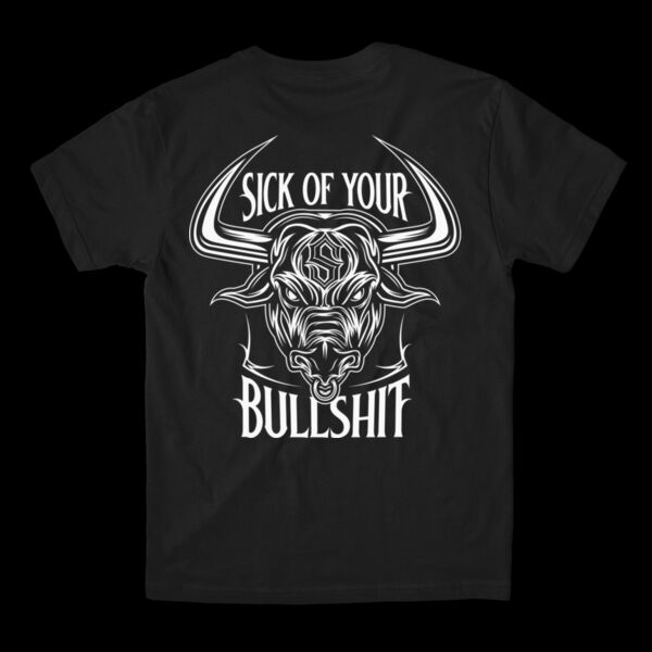 SICK OF YOUR BULLSHIT - MEN'S S/S TEE - BLACK Thumbnail